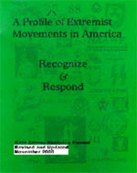 "A PROFILE OF EXTREMIST MOVEMENTS IN AMERICA -- RECOGNIZE & RESPOND"