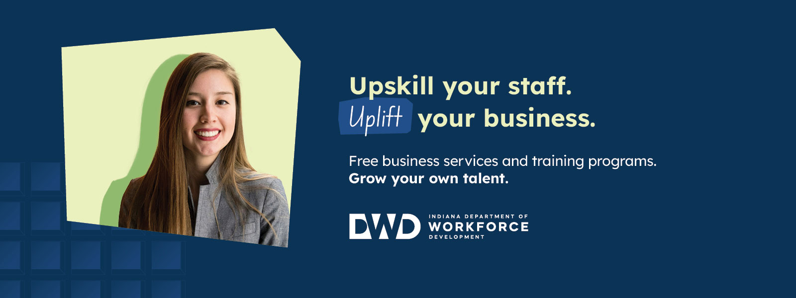 Upskill your staff. Uplift your business. Free business services and training programs. Grow your talent.