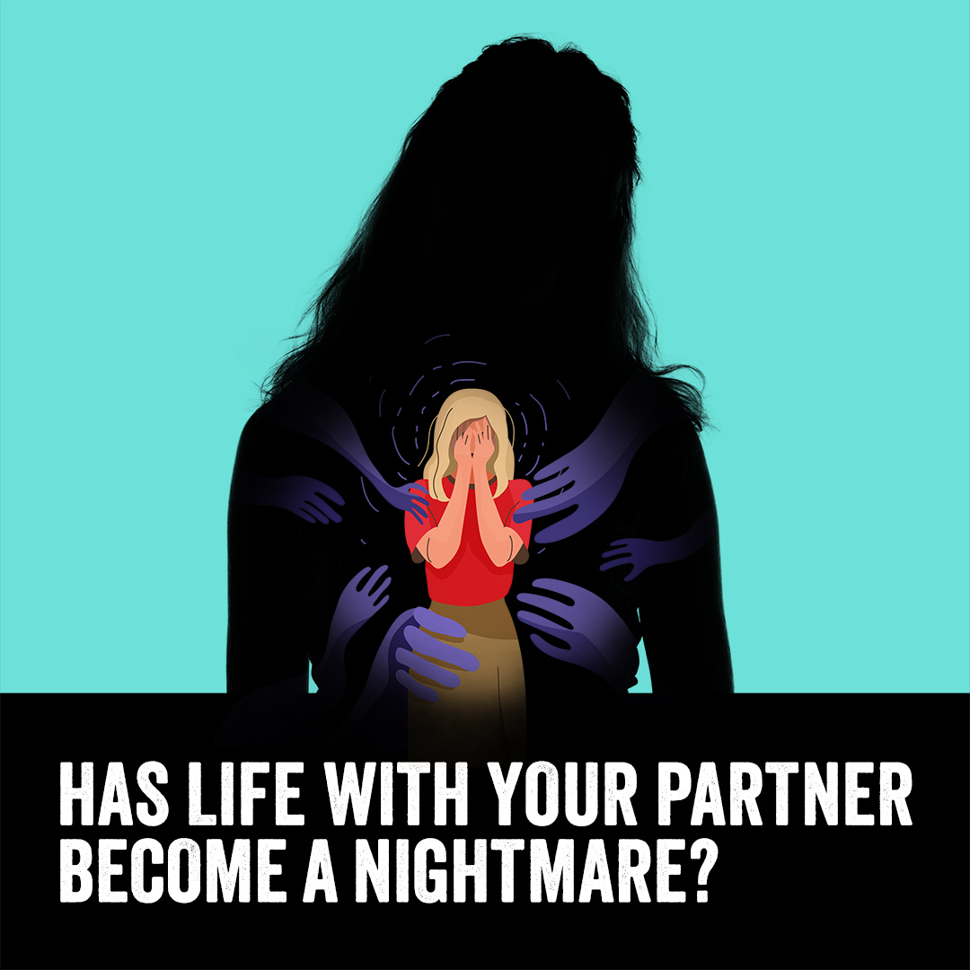 Has life with your partner become a nightmare?