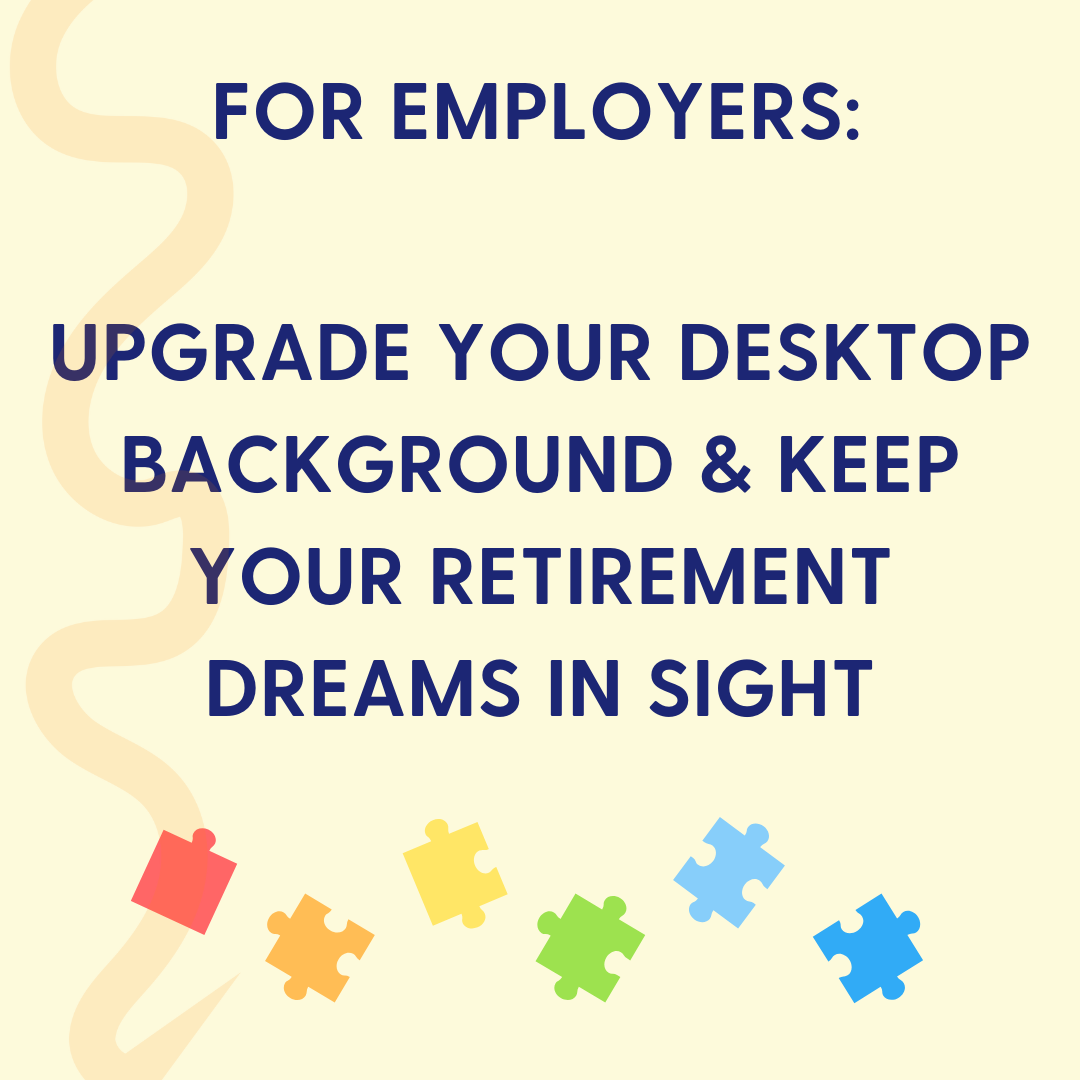 Upgrade your desktop background light yellow reading upgrade your desktop background to keep retirement dreams in sightreading